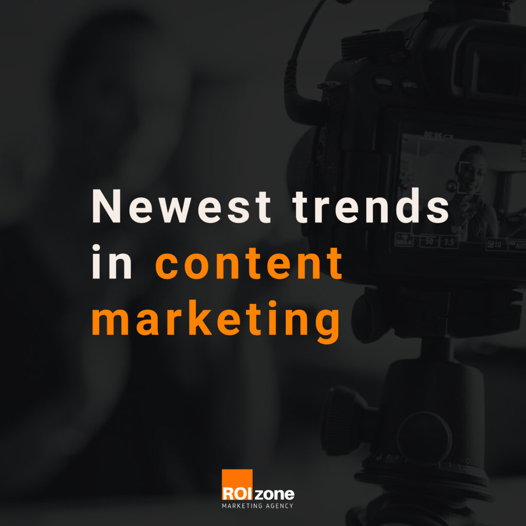 Newest trends in content marketing and how to use them?